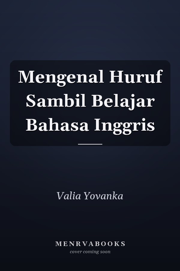Mengenal Huruf Sambil Belajar Bahasa Inggris