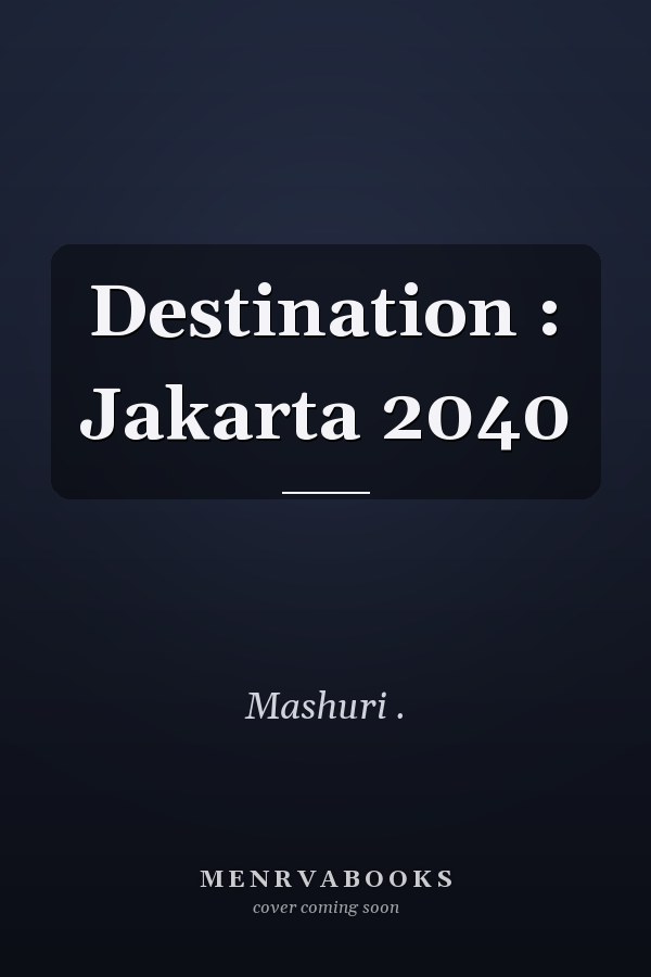 Destination : Jakarta 2040