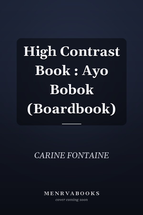 High Contrast Book : Ayo Bobok (Boardbook)