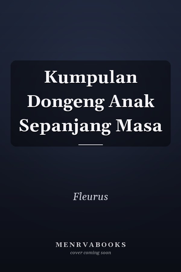 Kumpulan Dongeng Anak Sepanjang Masa