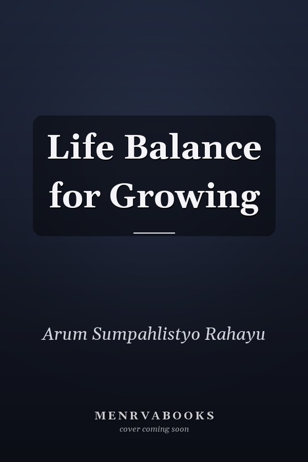 Life Balance for Growing