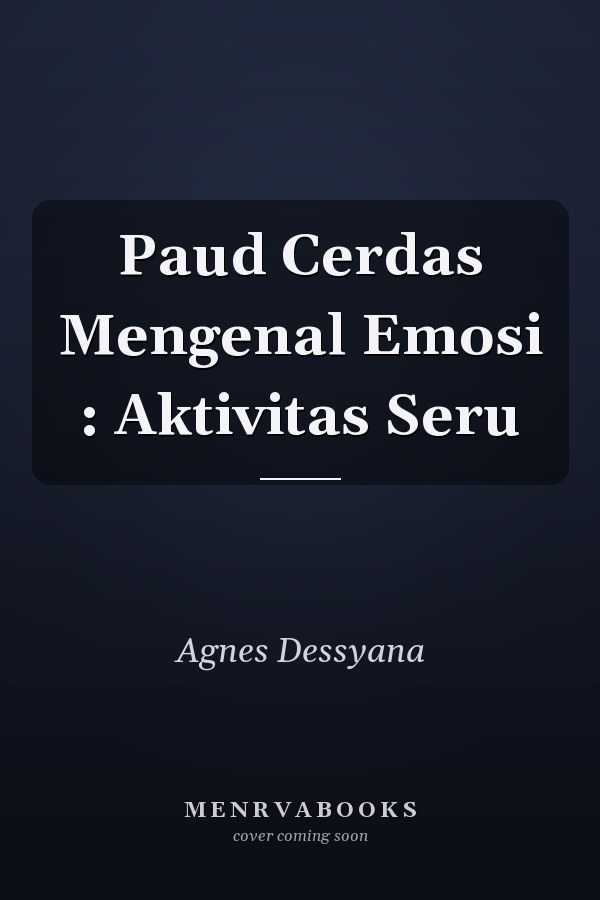 Paud Cerdas Mengenal Emosi : Aktivitas Seru