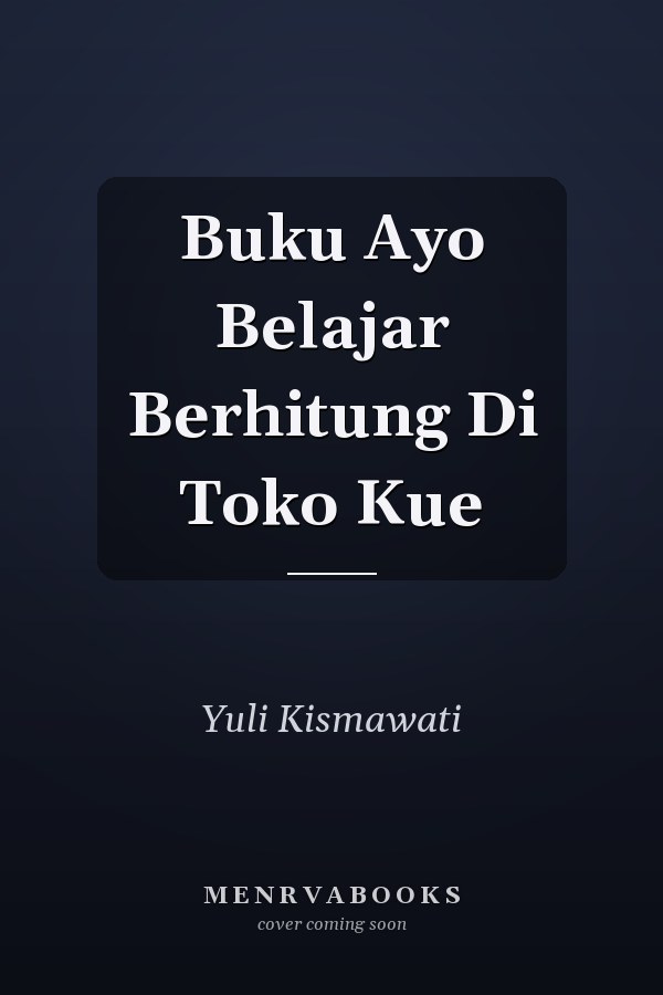 Buku Ayo Belajar Berhitung Di Toko Kue