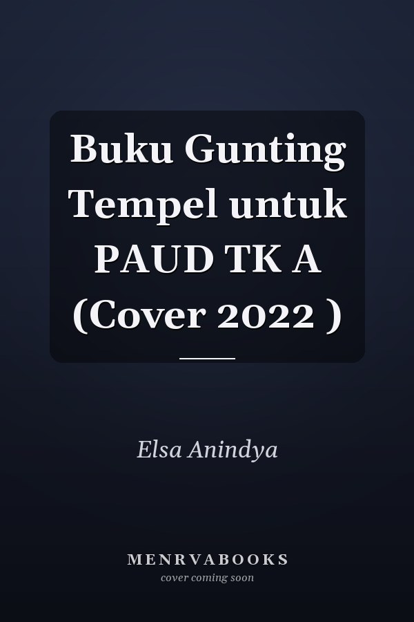 Buku Gunting Tempel untuk PAUD TK A (Cover 2022 )