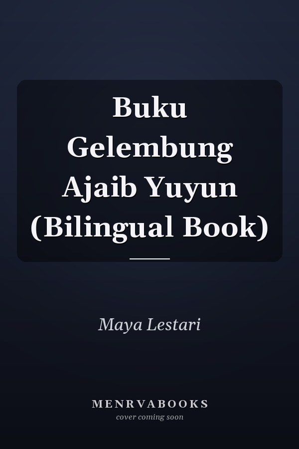 Buku Gelembung Ajaib Yuyun (Bilingual Book)