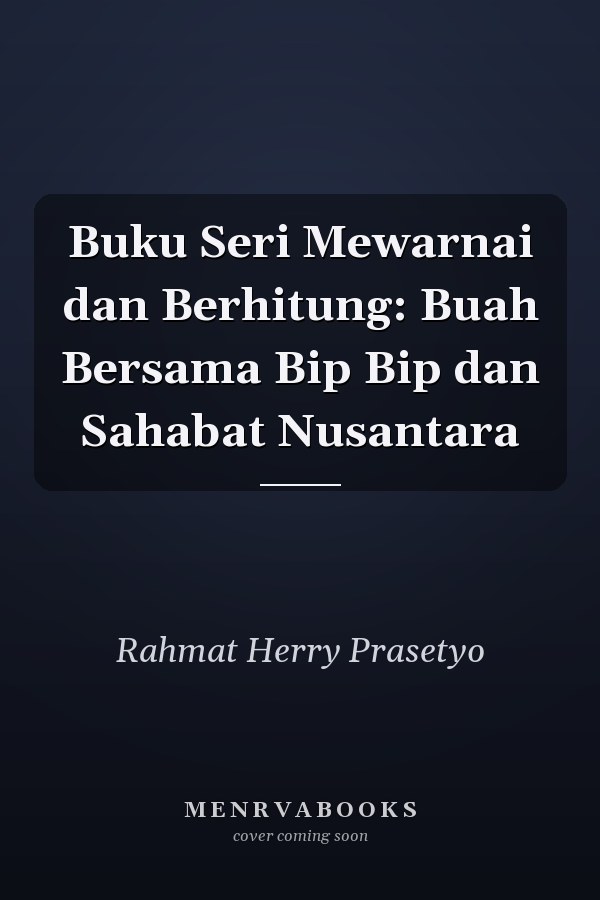 Buku Seri Mewarnai dan Berhitung: Buah Bersama Bip Bip dan Sahabat Nusantara