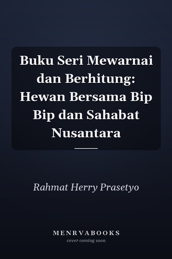 Buku Seri Mewarnai dan Berhitung: Hewan Bersama Bip Bip dan Sahabat Nusantara