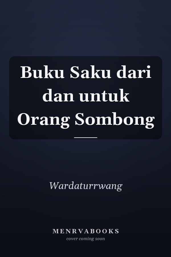 Buku Saku dari dan untuk Orang Sombong