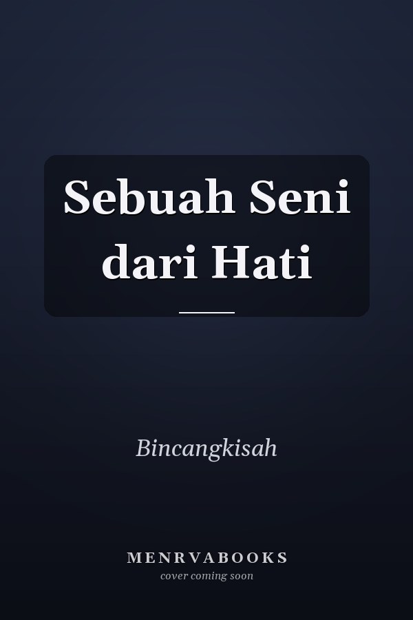 Sebuah Seni dari Hati