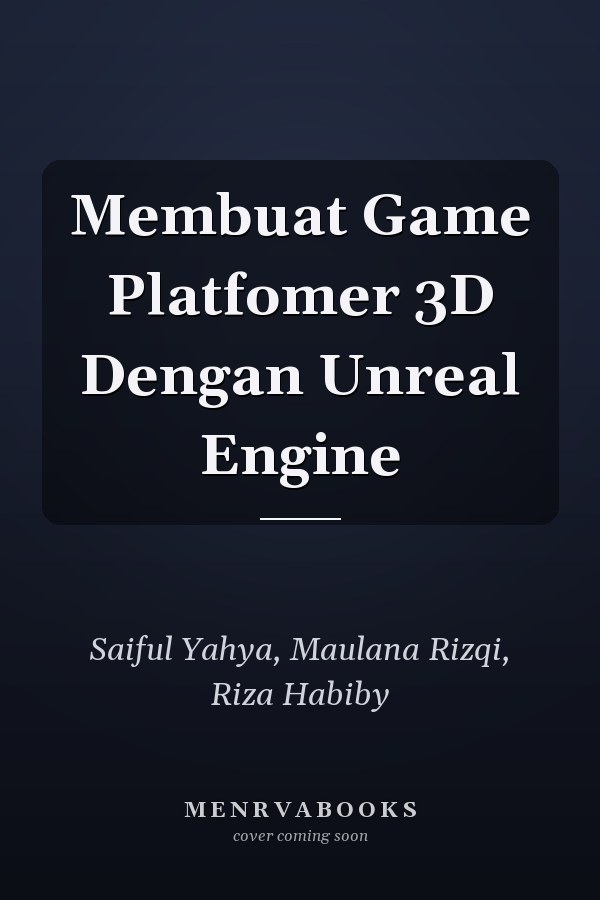 Membuat Game Platfomer 3D Dengan Unreal Engine