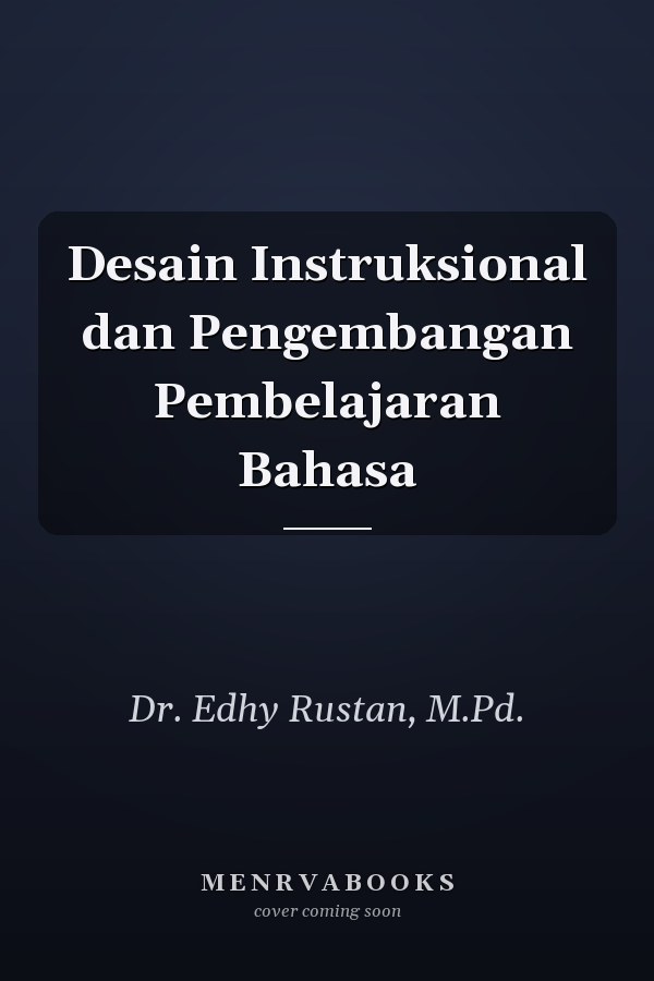 Desain Instruksional dan Pengembangan Pembelajaran Bahasa