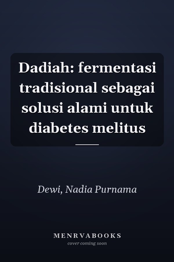 Dadiah: fermentasi tradisional sebagai solusi alami untuk diabetes melitus