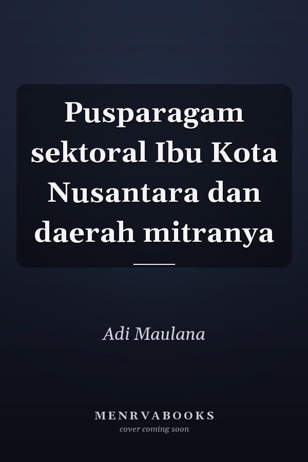 Pusparagam sektoral Ibu Kota Nusantara dan daerah mitranya