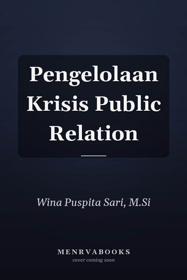 Pengelolaan Krisis Public Relation