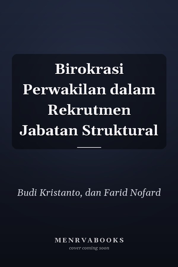 Birokrasi Perwakilan dalam Rekrutmen Jabatan Struktural