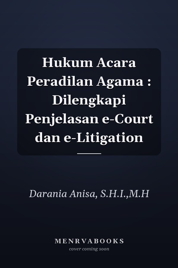 Hukum Acara Peradilan Agama : Dilengkapi Penjelasan e-Court dan e-Litigation