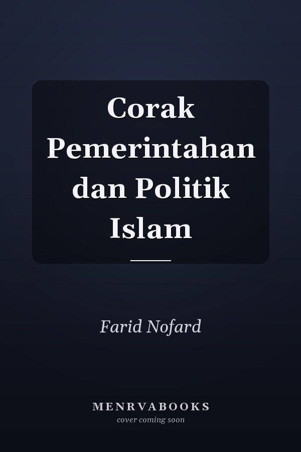 Corak Pemerintahan dan Politik Islam
