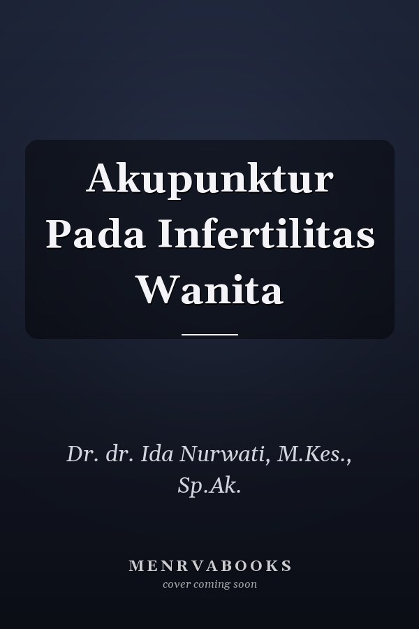 Akupunktur Pada Infertilitas Wanita