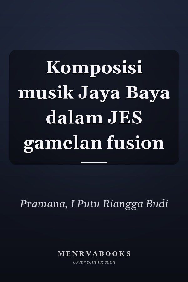 Komposisi musik Jaya Baya dalam JES gamelan fusion