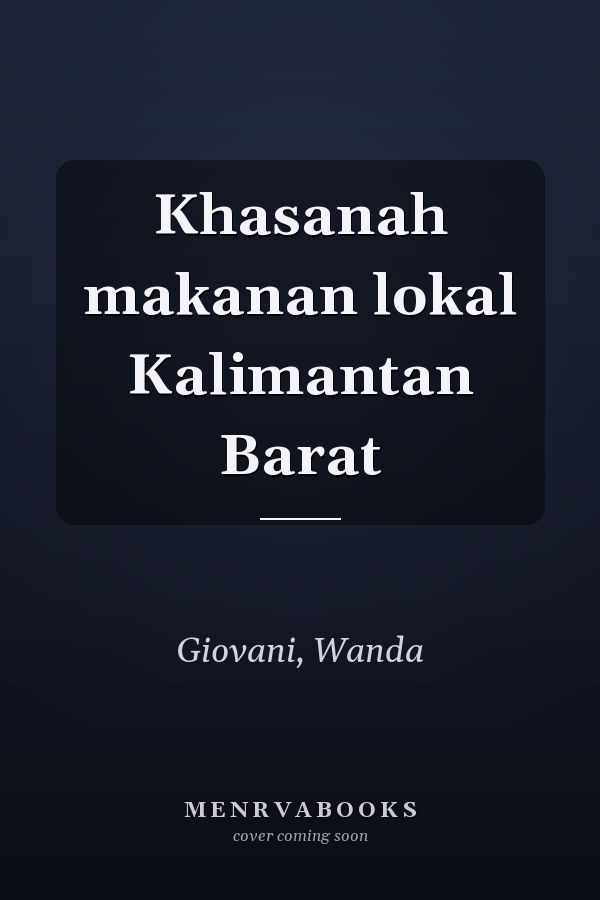 Khasanah makanan lokal Kalimantan Barat