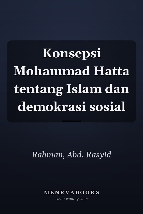 Konsepsi Mohammad Hatta tentang Islam dan demokrasi sosial