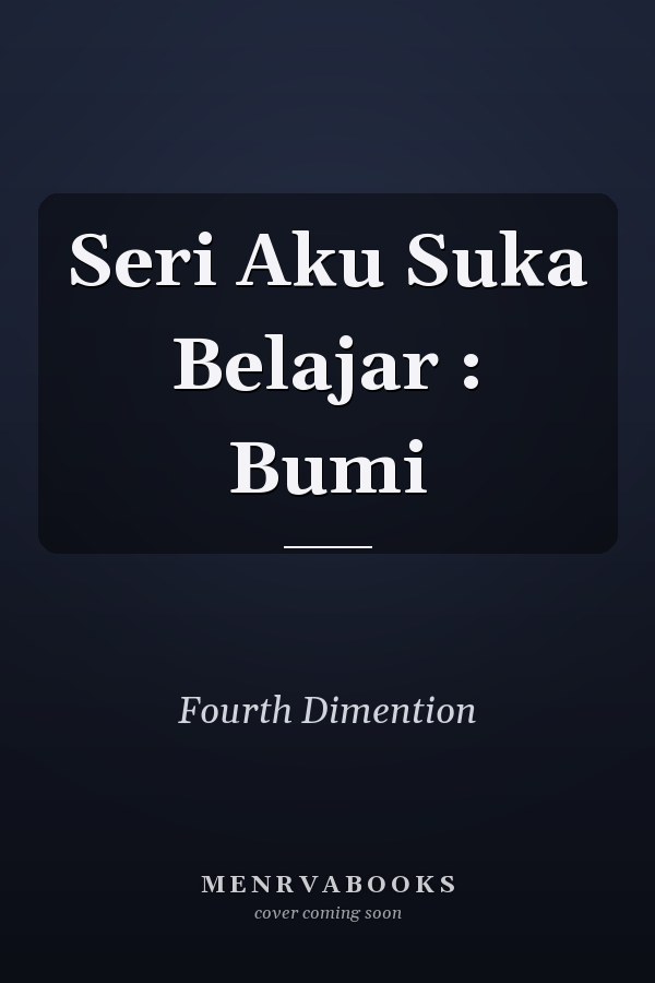 Seri Aku Suka Belajar : Bumi