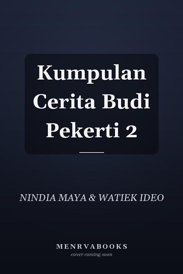 Kumpulan Cerita Budi Pekerti 2