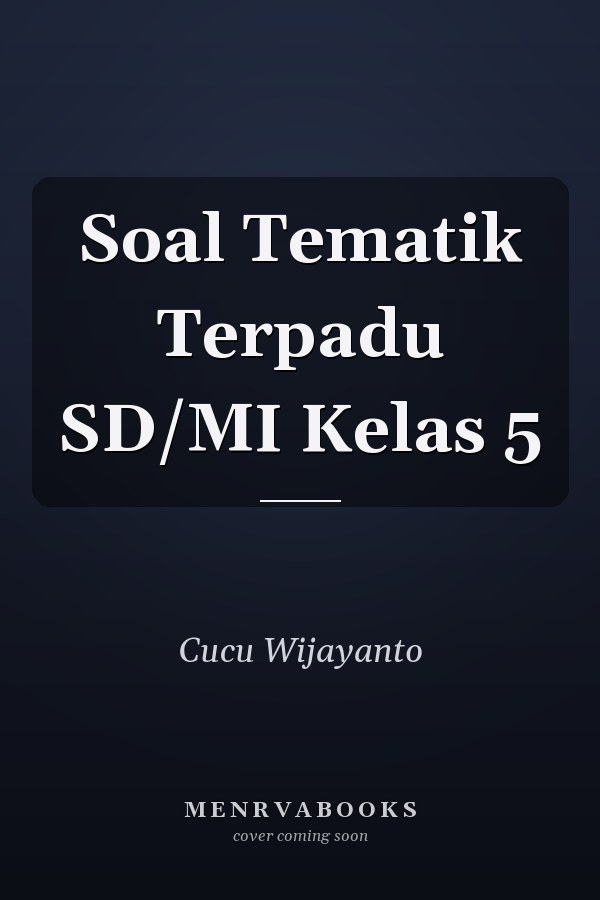 Soal Tematik Terpadu SD/MI Kelas 5