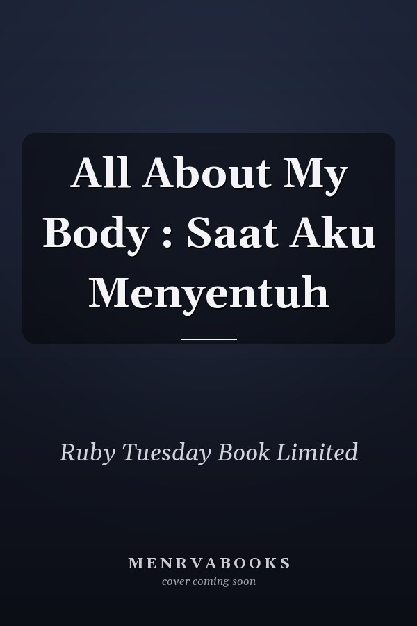 All About My Body : Saat Aku Menyentuh