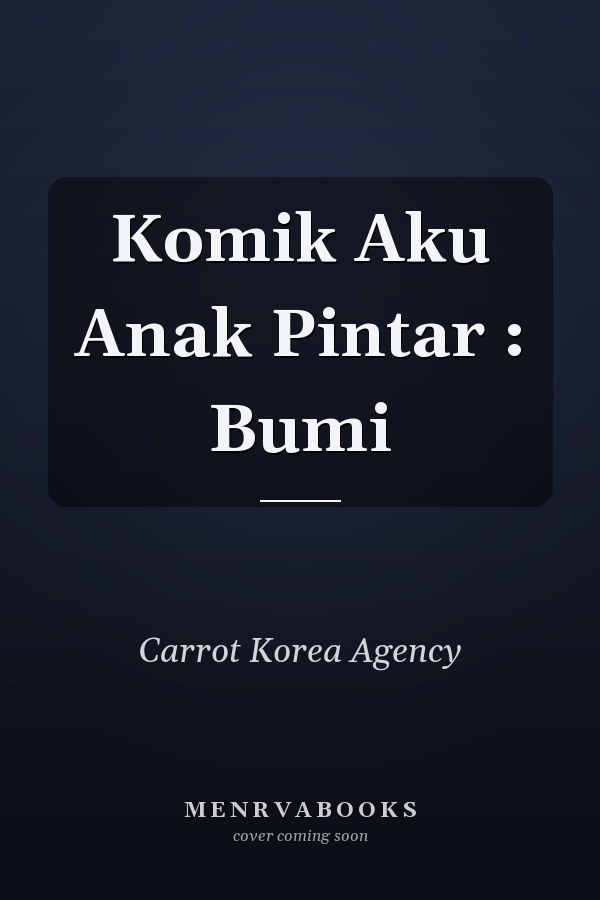 Komik Aku Anak Pintar : Bumi