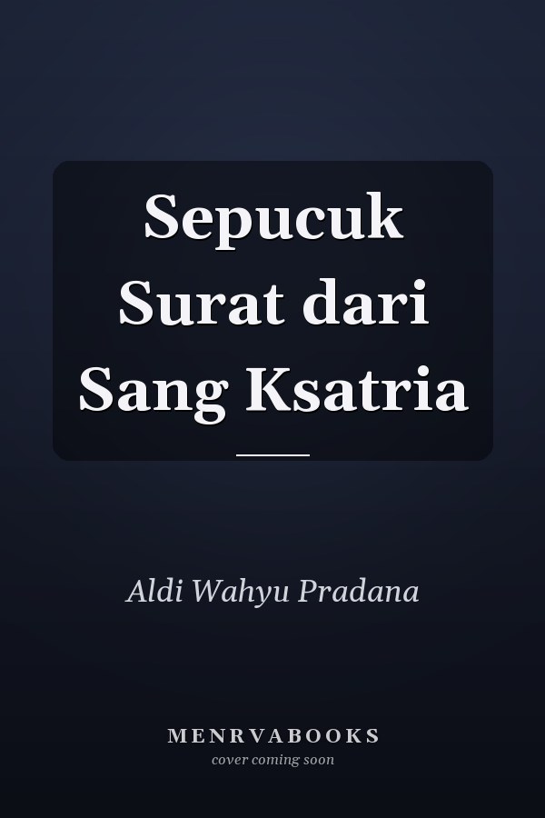 Sepucuk Surat dari Sang Ksatria