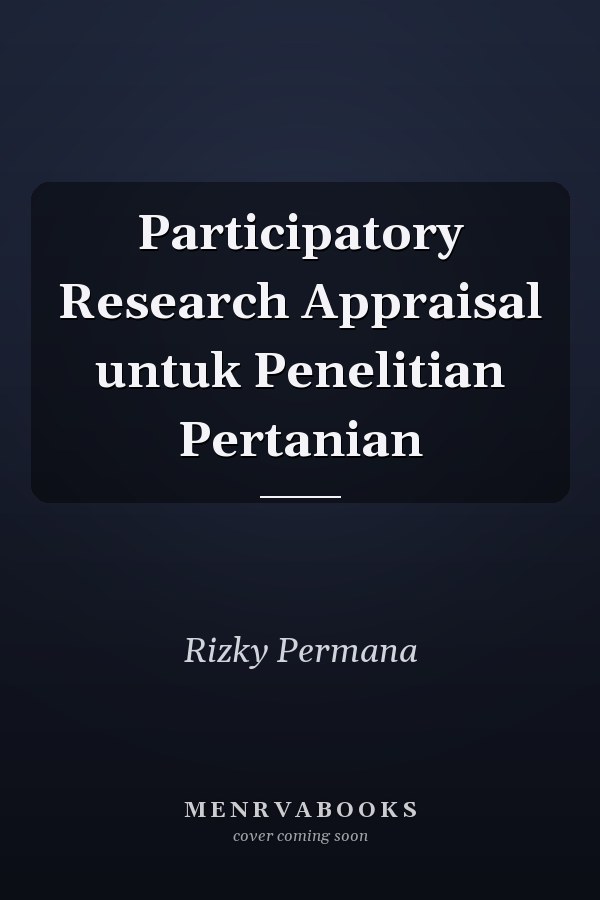 Participatory Research Appraisal untuk Penelitian Pertanian