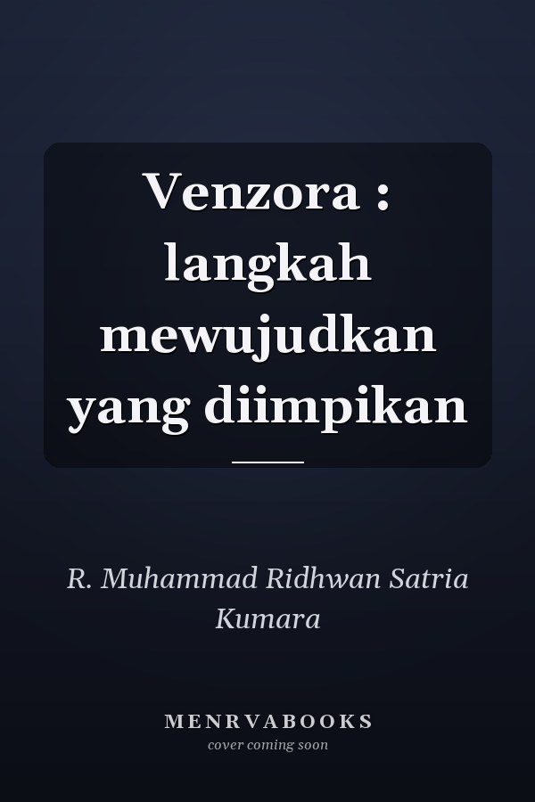 Venzora : langkah mewujudkan yang diimpikan