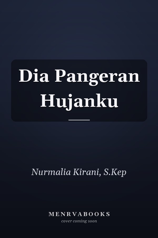 Dia Pangeran Hujanku