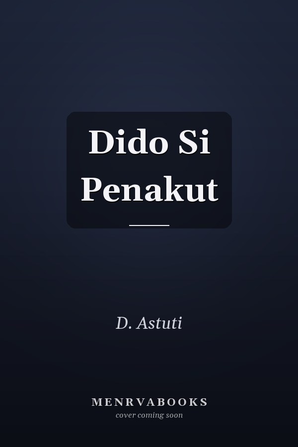 Dido Si Penakut