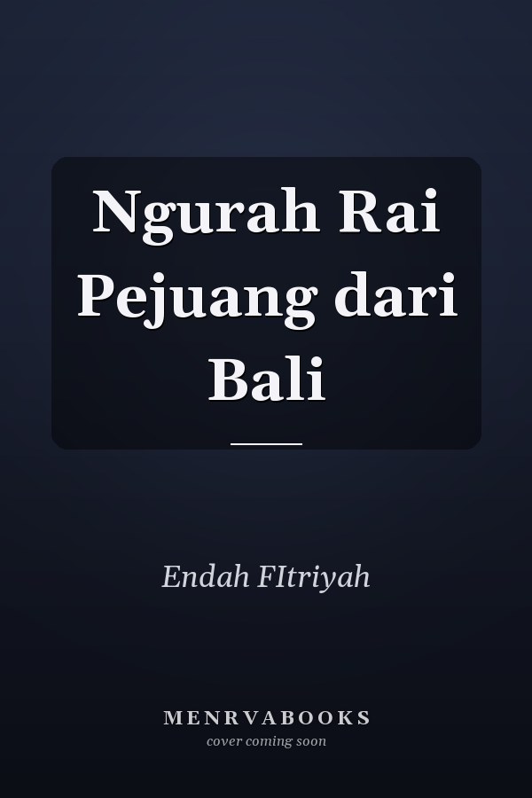 Ngurah Rai Pejuang dari Bali