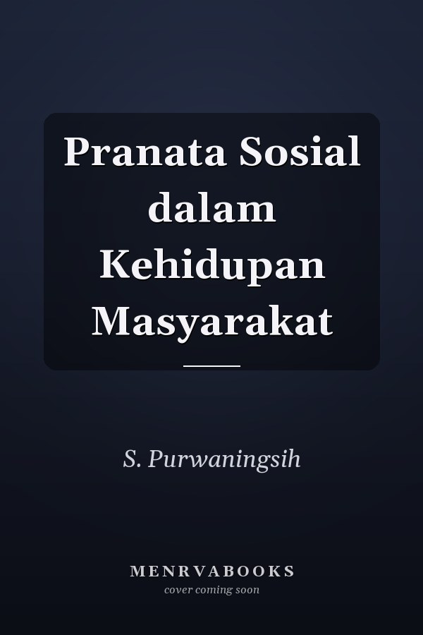 Pranata Sosial dalam Kehidupan Masyarakat