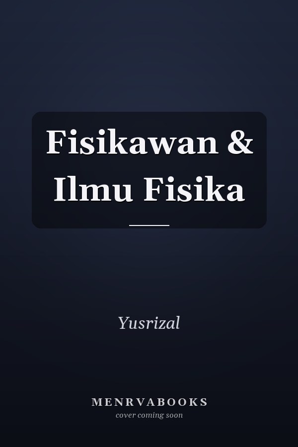 Fisikawan & Ilmu Fisika