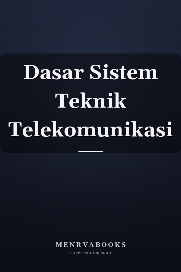 Dasar Sistem Teknik Telekomunikasi