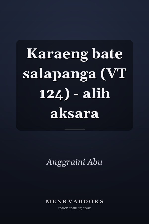 Karaeng bate salapanga (VT 124) - alih aksara