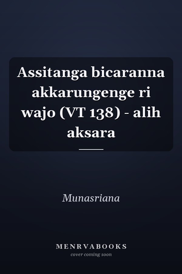 Assitanga bicaranna akkarungenge ri wajo (VT 138) - alih aksara