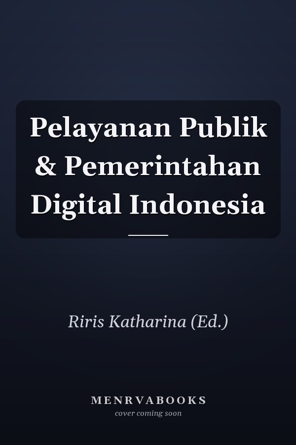 Pelayanan Publik & Pemerintahan Digital Indonesia