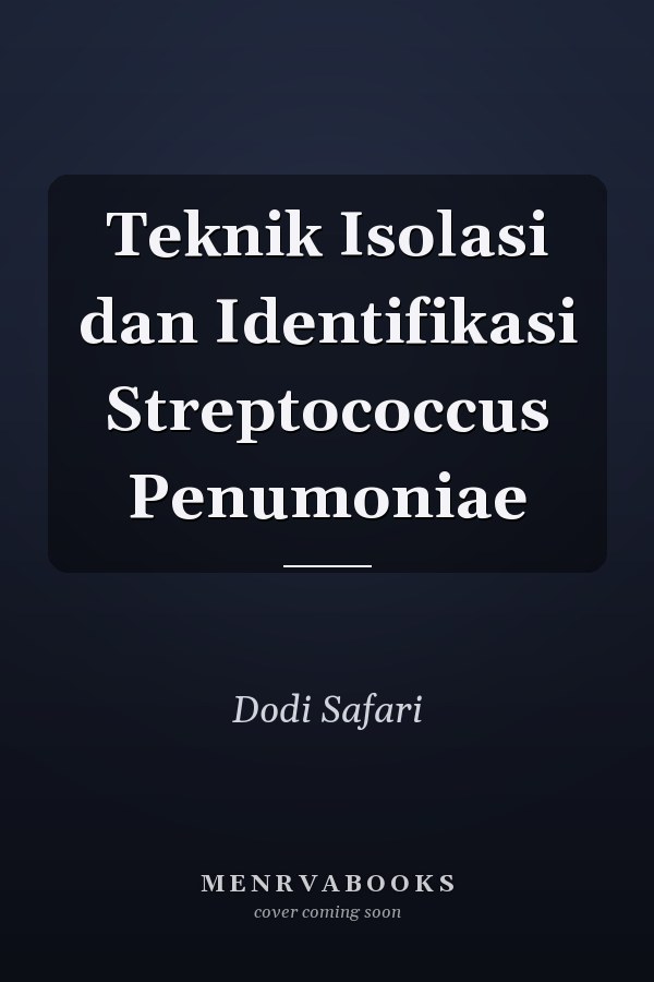 Teknik Isolasi dan Identifikasi Streptococcus Penumoniae