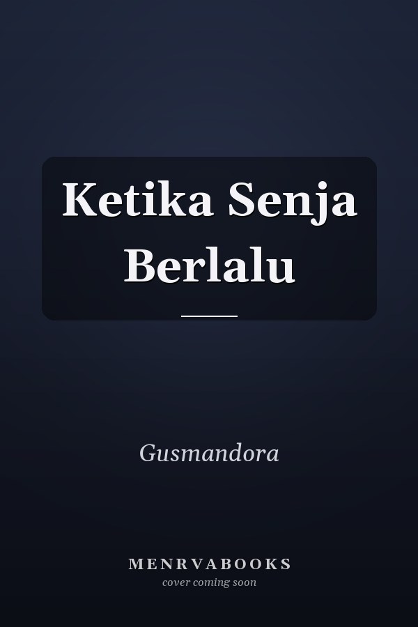 Ketika Senja Berlalu