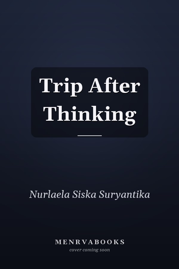 Trip After Thinking