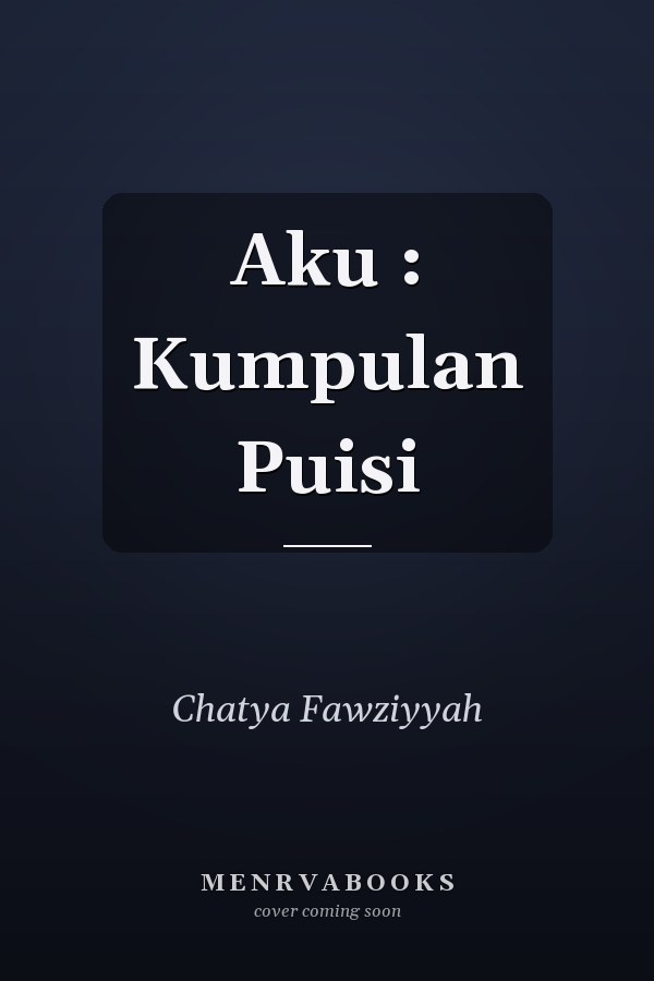 Aku : Kumpulan Puisi