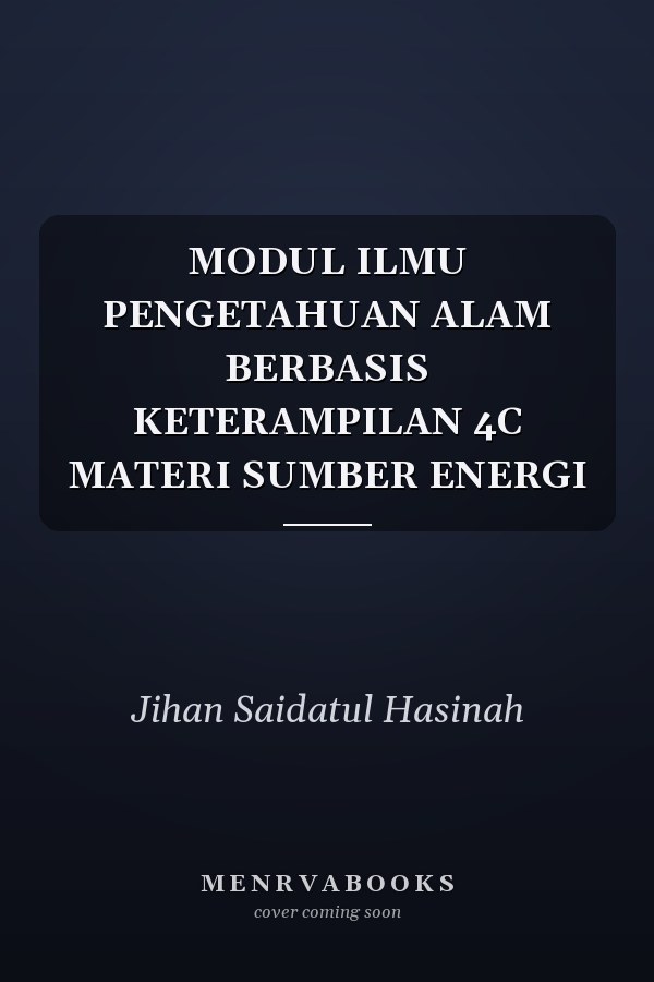 MODUL ILMU PENGETAHUAN ALAM BERBASIS KETERAMPILAN 4C MATERI SUMBER ENERGI