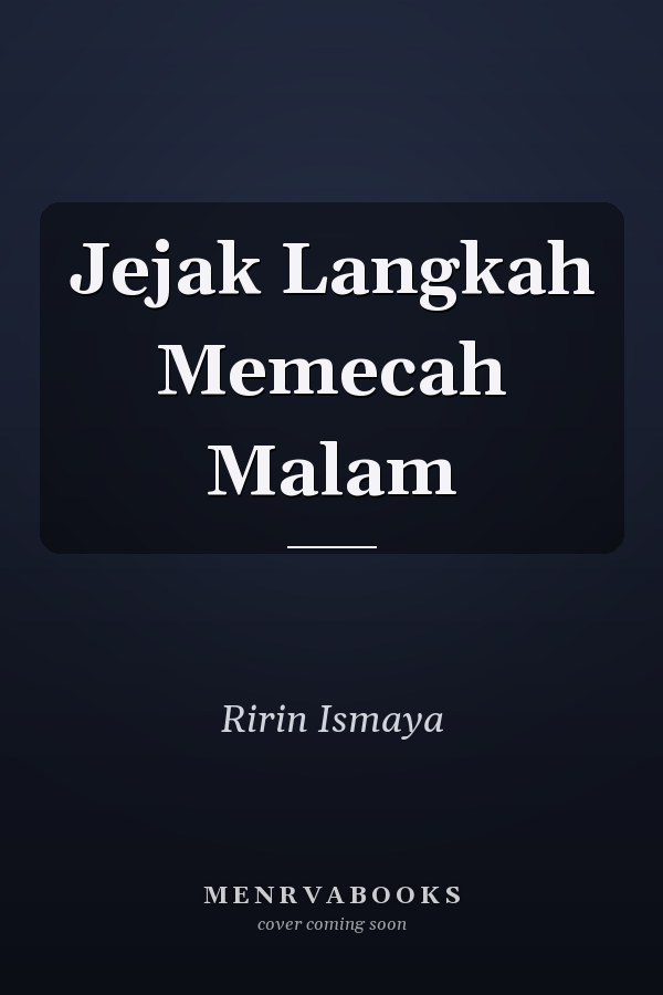Jejak Langkah Memecah Malam