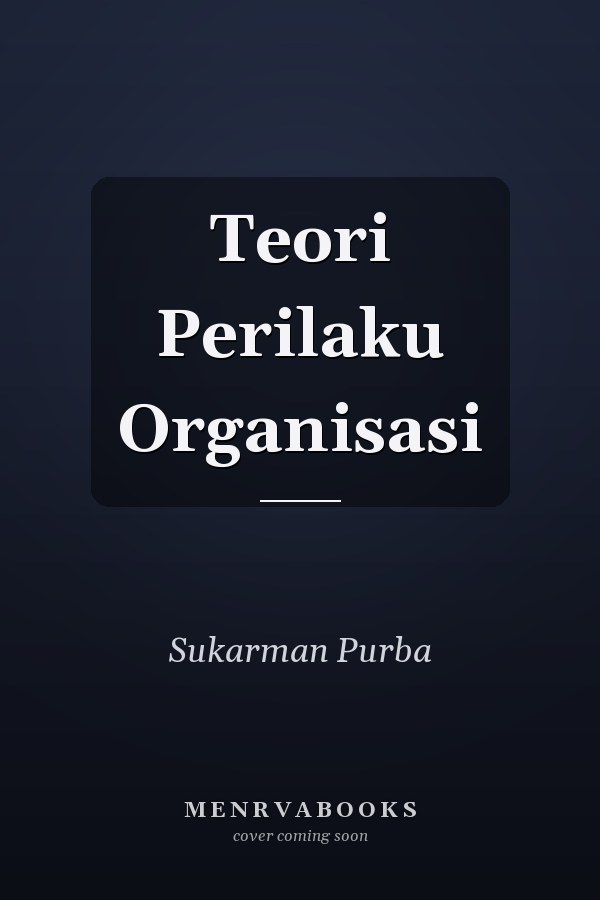 Teori Perilaku Organisasi