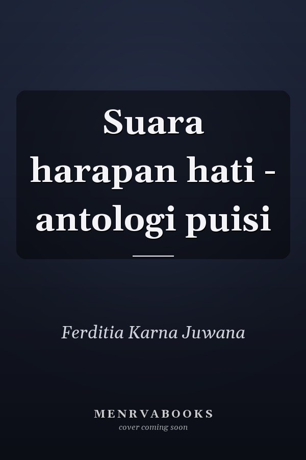 Suara harapan hati - antologi puisi